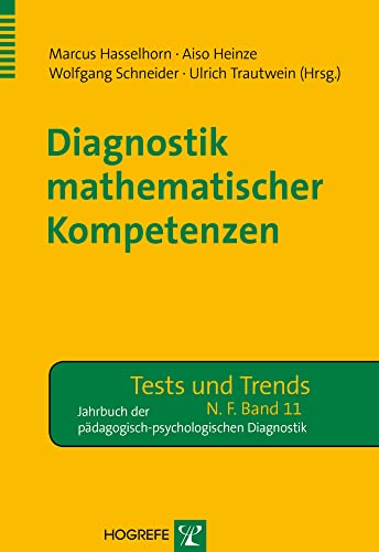 Diagnostik mathematischer Kompetenzen (Tests und Trends in der pädagogisch-psychologischen Diagnostik) von Hogrefe Verlag