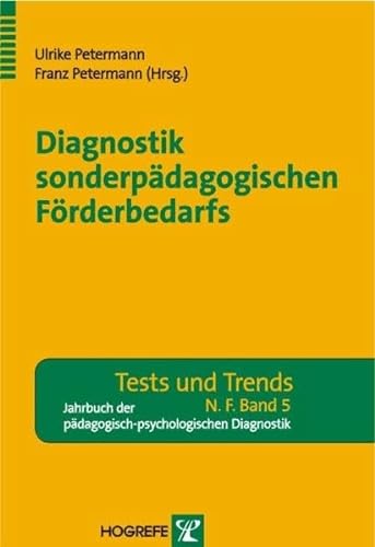 Diagnostik sonderpädagogischen Förderbedarfs (Tests und Trends in der pädagogisch-psychologischen Diagnostik) von Hogrefe Verlag
