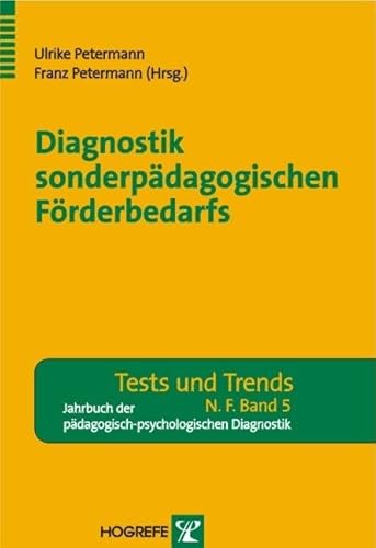 Diagnostik sonderpädagogischen Förderbedarfs (Tests und Trends in der pädagogisch-psychologischen Diagnostik) von Hogrefe Verlag GmbH + Co.