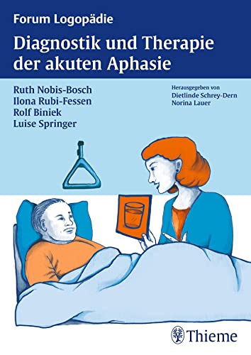 Diagnostik und Therapie akuter Aphasien von Georg Thieme Verlag