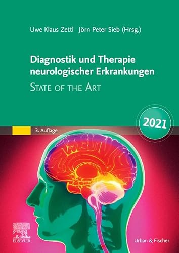 Diagnostik und Therapie neurologischer Erkrankungen: State of the Art 2021 Diagnostik und Therapie neurologischer Erkrankungen: State of the Art 2021 von Elsevier