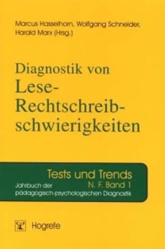 Diagnostik von Lese-Rechtschreibschwierigkeiten (Tests und Trends in der pädagogisch-psychologischen Diagnostik)