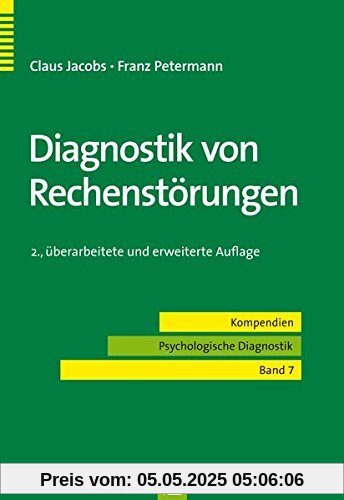 Diagnostik von Rechenstörungen (Kompendien Psychologische Diagnostik)
