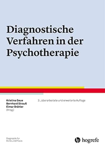 Diagnostische Verfahren in der Psychotherapie: Diagnostik für Klinik und Praxis