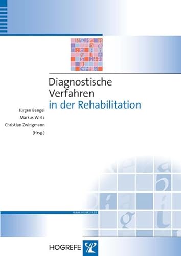Diagnostische Verfahren in der Rehabilitation (Diagnostik für Klinik und Praxis) von Hogrefe Verlag GmbH + Co.