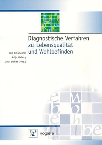 Diagnostische Verfahren zu Lebensqualität und Wohlbefinden (Diagnostik für Klinik und Praxis) von Hogrefe Verlag