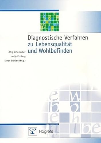 Diagnostische Verfahren zu Lebensqualität und Wohlbefinden (Diagnostik für Klinik und Praxis)