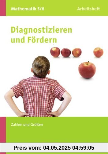 Diagnostizieren und Fördern - Arbeitshefte - Mathematik: 5./6. Schuljahr - Zahlen und Größen, Rechnen mit natürlichen Zahlen: Arbeitsheft mit ... natürlichen Zahlen - mit eingelegten Lösungen Diagnostizieren und Fördern - Arbeitshefte - Mathematik: 5./6. Schuljahr - Zahlen und Größen, Rechnen mit natürlichen Zahlen: Arbeitsheft mit ... natürlichen Zahlen - mit eingelegten Lösungen