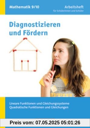 Diagnostizieren und Fördern - Arbeitshefte - Mathematik: 9./10. Schuljahr - Lineare Funktionen und Gleichungssysteme, Quadratische Funktionen und Gleichungen: Arbeitsheft mit eingelegten Lösungen