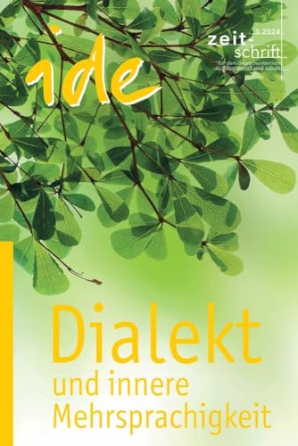 Dialekt und innere Mehrsprachigkeit: Dialekt als Thema und Medium des Deutschunterrichts