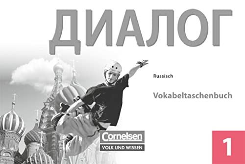 Dialog - Lehrwerk für den Russischunterricht - Russisch als 2. Fremdsprache - Ausgabe 2008 - 1. Lernjahr: Vokabeltaschenbuch