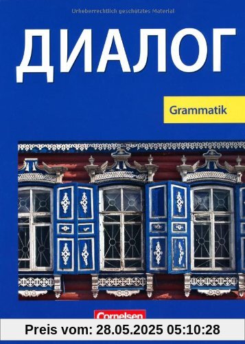 Dialog - Neubearbeitung - 2. Fremdsprache: 1.-5. Lernjahr - Grammatik: Schülerbuch Dialog - Neubearbeitung - 2. Fremdsprache: 1.-5. Lernjahr - Grammatik: Schülerbuch