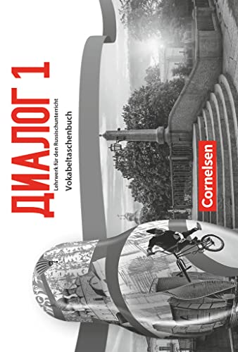 Dialog - Lehrwerk für den Russischunterricht - Russisch als 2. Fremdsprache - Ausgabe 2016 - Band 1: Vokabeltaschenbuch (Dialog, Russisch als 2. Fremdsprache - Ausgabe 2016, Band 1) Dialog - Lehrwerk für den Russischunterricht - Russisch als 2. Fremdsprache - Ausgabe 2016 - Band 1: Vokabeltaschenbuch (Dialog, Russisch als 2. Fremdsprache - Ausgabe 2016, Band 1)