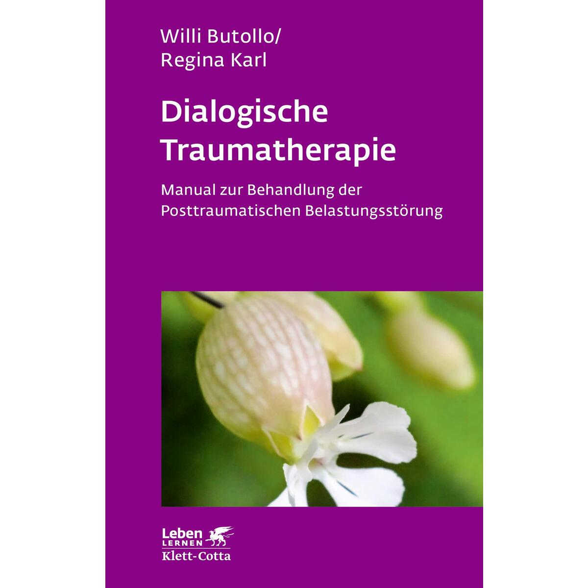 Dialogische Traumatherapie (Leben Lernen, Bd. 256) von Klett-Cotta Verlag