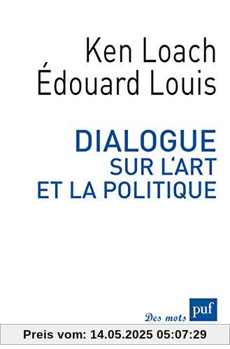 Dialogue sur l'art et la politique Dialogue sur l'art et la politique