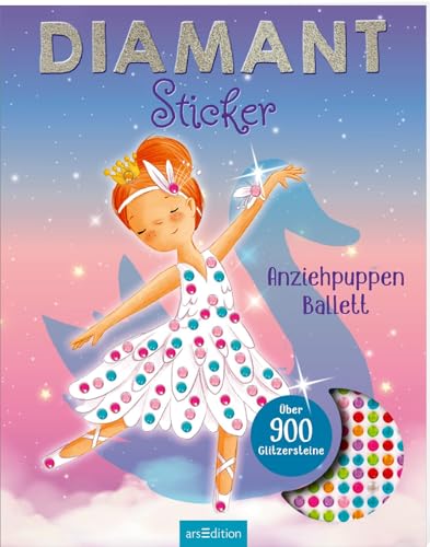 Diamantsticker Anziehpuppen – Ballett: Über 900 Glitzersteine | Diamond Painting als Stickerbuch