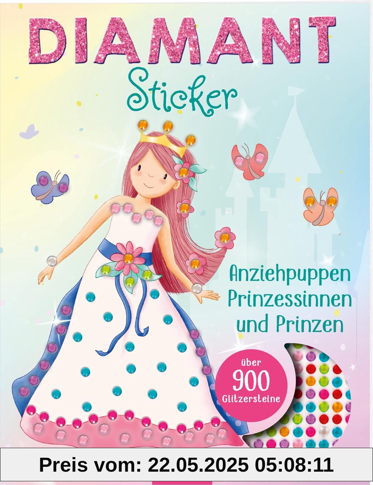 Diamantsticker Anziehpuppen – Prinzessinnen und Prinzen: Über 900 Glitzersteine | Diamond Painting als Stickerbuch Diamantsticker Anziehpuppen – Prinzessinnen und Prinzen: Über 900 Glitzersteine | Diamond Painting als Stickerbuch