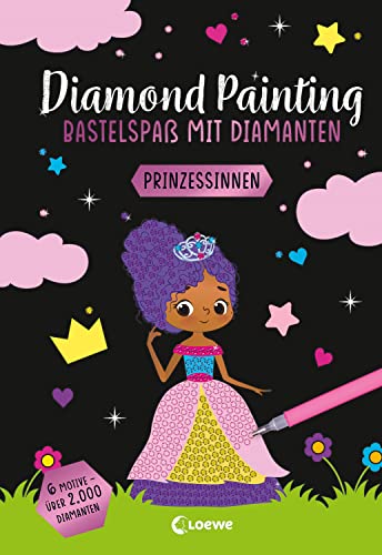 Diamond Painting - Bastelspaß mit Diamanten - Prinzessinnen: 6 Motive - über 2.000 Diamanten - Gestalte Bilder mit dem enthaltenen Applikator-Stift ... - Für Kinder ab 8 Jahren