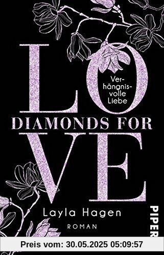Diamonds For Love – Verhängnisvolle Liebe: Roman Diamonds For Love – Verhängnisvolle Liebe: Roman