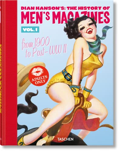 Dian Hanson’s: The History of Men’s Magazines. Vol. 1: From 1900 to Post-WWII