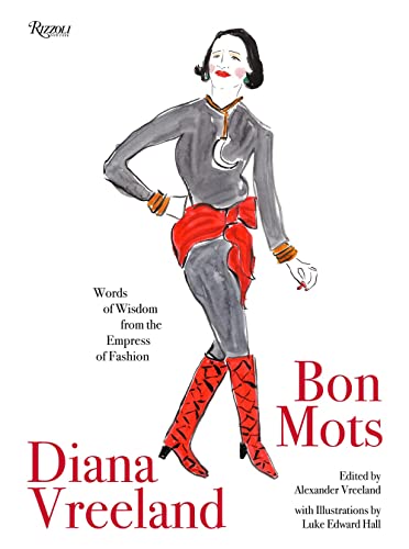 Diana Vreeland: Bon Mots: Words of Wisdom From the Empress of Fashion von Rizzoli Universe Promotional Books