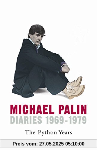 Diaries 1969-1979: The Python Years Diaries 1969-1979: The Python Years
