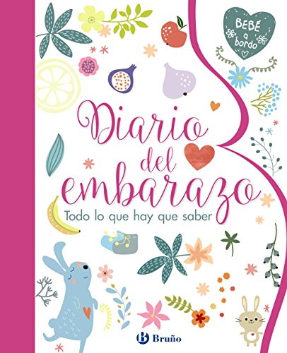 Diario del embarazo : todo lo que hay que saber (Castellano - A PARTIR DE 0 AÑOS - ÁLBUMES DEL BEBÉ)