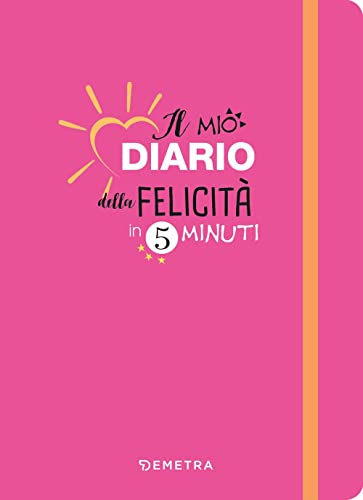 Diario della felicità in 5 minuti (Planner) von Demetra