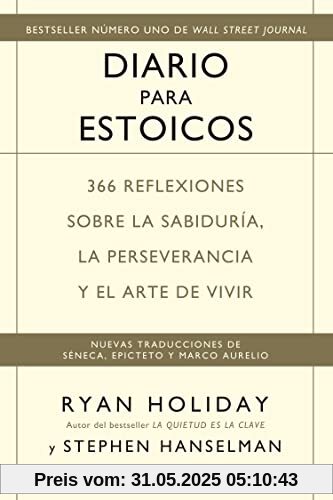 Diario para estoicos: 366 reflexiones sobre la sabiduría, la perseverancia y el arte de vivir