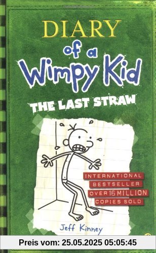 Diary of a Wimpy Kid: The Last Straw Diary of a Wimpy Kid: The Last Straw