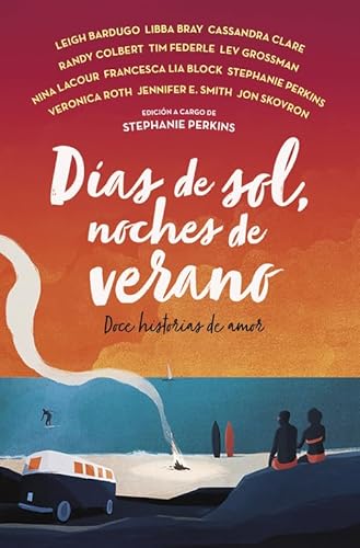 Días de sol, noches de verano: Doce historias de amor (Biblioteca Indie) von ALFAGUARA