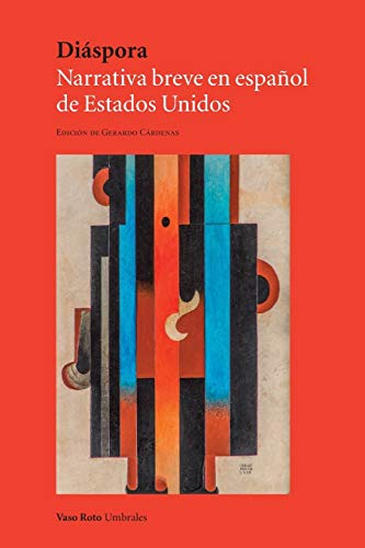 Diáspora: Narrativa breve en español de Estados Unidos (Umbrales, Band 32)