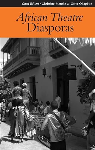 Diasporas: Volume 8: Diasporas (African Theatre, 8, Band 8) von James Currey