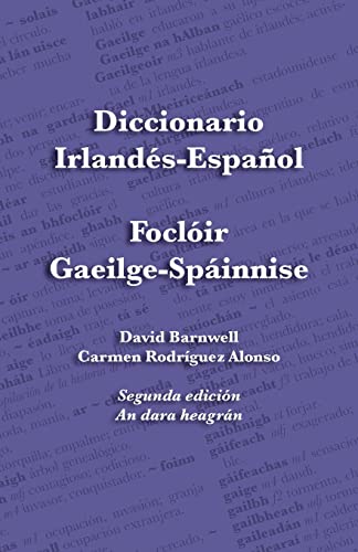 Diccionario Irlandés-Español - Foclóir Gaeilge-Spáinnise: An Irish-Spanish Dictionary Diccionario Irlandés-Español - Foclóir Gaeilge-Spáinnise: An Irish-Spanish Dictionary von Evertype