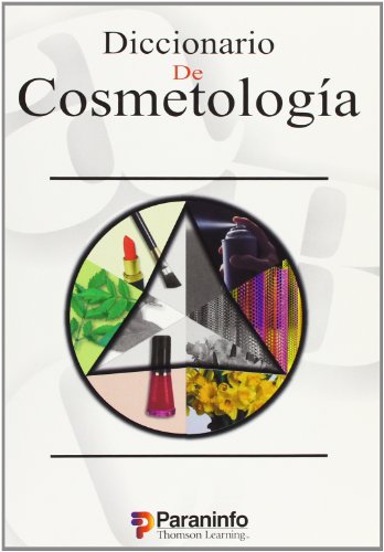 Diccionario de cosmetología (Divulgación General) von Ediciones Paraninfo, S.A