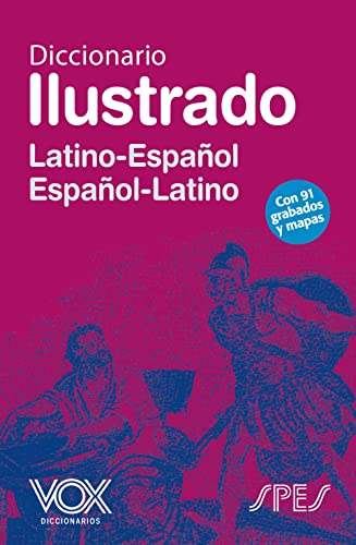 Diccionario ilustrado latín : latino-español, español-latino (VOX - Lenguas clásicas) von Vox