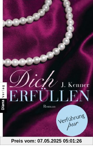 Dich erfüllen (Stark 3): Roman