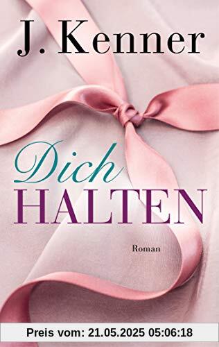 Dich halten (Stark 5): Roman