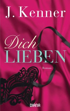 Dich lieben / Stark Bd.4 von Diana