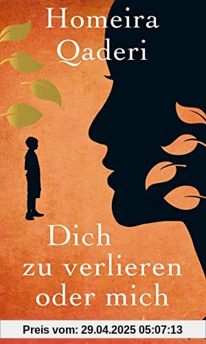 Dich zu verlieren oder mich: Die Geschichte einer afghanischen Mutter