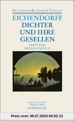 Dichter und ihre Gesellen: Sämtliche Erzählungen II (Deutscher Klassiker Verlag im Taschenbuch)