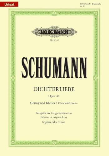 Dichterliebe op.48, Gesang und Klavier: hohe Stimme. Urtext (H. J. Köhler) Dichterliebe op.48, Gesang und Klavier: hohe Stimme. Urtext (H. J. Köhler)
