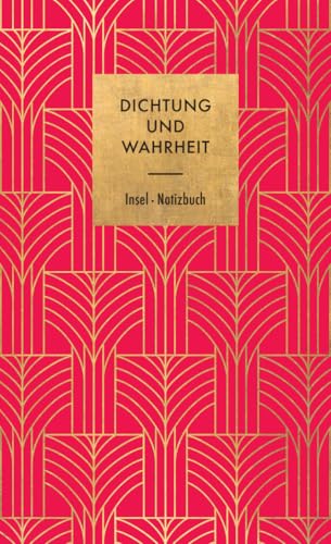 Dichtung und Wahrheit: Notizbuch