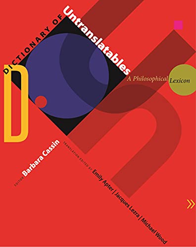 Dictionary of Untranslatables: A Philosophical Lexicon (Translation / Transnation)