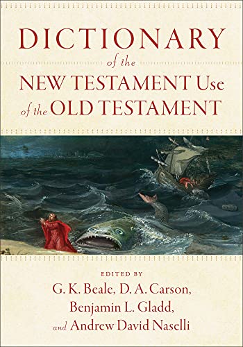 Dictionary of the New Testament Use of the Old Testament von Baker Pub Group/Baker Books
