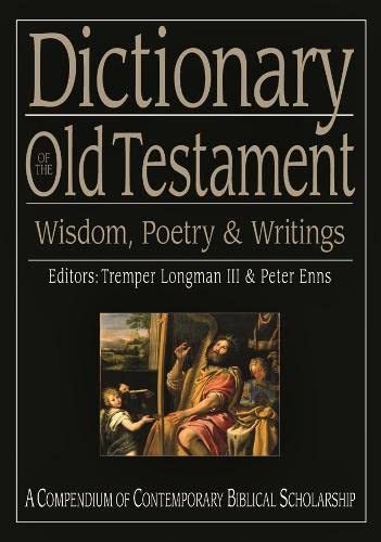 Dictionary of the Old Testament: Wisdom, Poetry and Writings (Black Dictionaries)