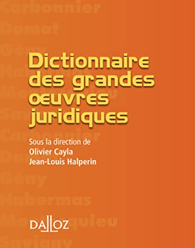 Dictionnaire Des Grandes Oeuvres Juridiques / Dictionary of Great Works Legal