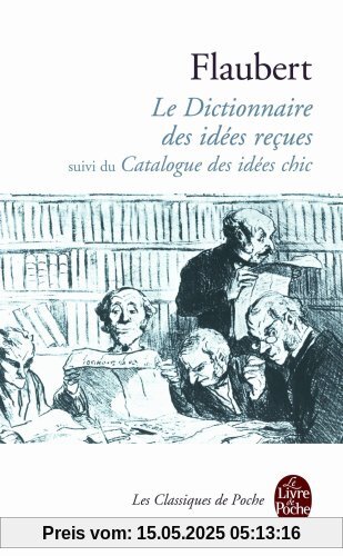 Dictionnaire Des Idees Recues (Ldp Classiques)