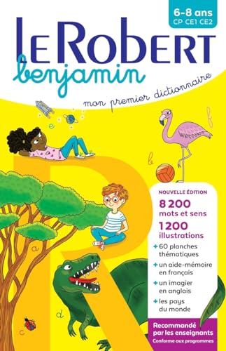 Le Robert Benjamin: First French Dictionary: First French Dictionary for French speaking children CP-CE1 (Dictionnaires Scolaires) Le Robert Benjamin: First French Dictionary: First French Dictionary for French speaking children CP-CE1 (Dictionnaires Scolaires)
