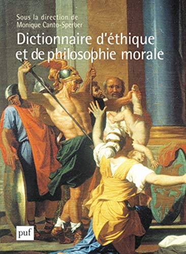 Dictionnaire d'éthique et de philosophie morale: Coffret en 2 volumes